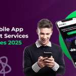 Guide To Mobile App Development Services For Businesses In 2025